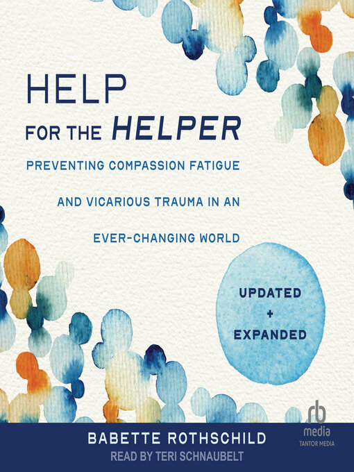 Title details for Help for the Helper by Babette Rothschild - Available